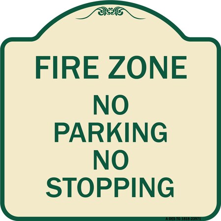 Signmission Fire Zone No Parking No Stopping Heavy-Gauge Aluminum Architectural Sign, 18" x 18", TG-1818-23971 A-DES-TG-1818-23971